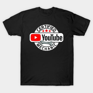 Certified Youtube Mechanic T-Shirt